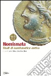 Nomismata. Studi di numismatica antica libro