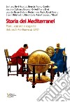 Storia dei Mediterranei. Paesi, culture e scoperte dal tardo Medioevo al 1870 libro