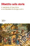 Dibattito sulla storia. Il manifesto di Carlo Ruta e la discussione in Europa e oltre libro