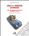 Salt & pepper shakers. Una sorprendente collezione di salini e pepini. Ediz. italiana e inglese libro