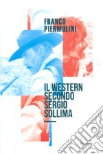 Il western secondo Sergio Sollima libro