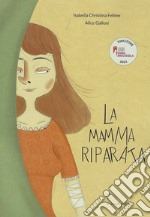 La mamma riparata libro