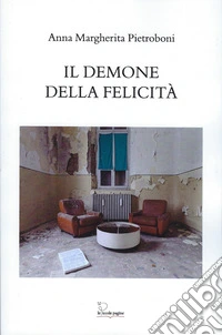 Il demone della felicità libro