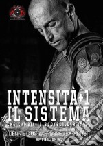 Intensità+1. Il sistema che cambia il bodybuilder in te libro