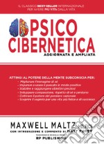 Psicocibernetica. Ediz. ampliata libro