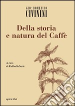 Della storia e natura del caffè