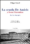 La scuola De Amicis a Sesto fiorentino. Storia e immagini libro