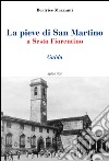 La pieve di San Martino a Sesto Fiorentino. Guida libro di Mazzanti Beatrice