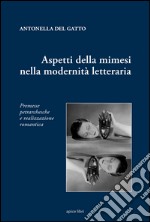 Aspetti della mimesi nella modernità letteraria. Permesse petrarchesche e realizzazione romantica libro