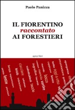 Il fiorentino raccontato ai forestieri