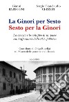 La Ginori per Sesto. Sesto per la Ginori. La crescita e lo sviluppo di un paese con l'affermarsi della SUA fabbrica libro