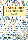 Pinocchio in emojitaliano libro di Chiusaroli Francesca