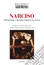 Narciso. Discussione sul tema: Conosci te stesso libro