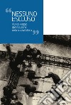 Nessuno escluso. Il lungo viaggio dell'inclusione nella scuola italiana libro