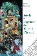 Storie e leggende dei Monti Pisani libro