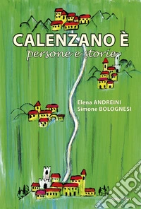 Calenzano è persone e storie