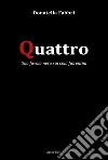 Quattro. Una favola nera sui colli fiorentini libro di Fabbri Donatella