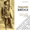 Augusto Brogi. Il «baritono tenore» di Sesto Fiorentino (1847-1917) libro di Sessa Maurizio