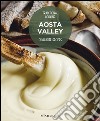 Aosta Valley. Favourite recipes libro
