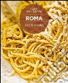 Roma. Le ricette più gustose. I sapori della tradizione libro di Magrelli Carla Santoro Barbara Dello Russo W. (cur.)