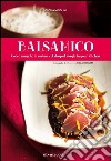 Balsamico. Gocce magiche in cucina-A drop of magic in your kitchen. Ediz. bilingue libro