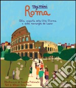 My mini Roma. Alla scoperta della città libro