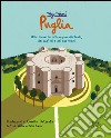 My mini Puglia. Alla scoperta della regione dei trulli, dei castelli e dei due mari libro