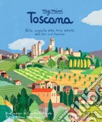 My mini Toscana. Alla scoperta della terra dell'arte, delle torri e di Pinocchio. Cover San Giminiano. Ediz. integrale libro