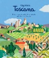 My mini Toscana. Alla scoperta della terra dell'arte, delle torri e di Pinocchio. Cover San Giminiano. Ediz. integrale libro