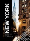 Photographing New York. Award-winning photographers guide you to the best shots libro