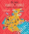 My mini Veneto & Venezia. Alla scoperta della terra delle gondole, delle grandi ville e del carnevale. Ediz. inglese libro