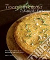 Toscana in cucina. 80 ricette della tradizione (e non). Ediz. italiana e tedesca libro di Palandra Franco Giusti Laura Baccetti Paola