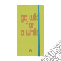 Go wild for a while. Personal Jo Journal