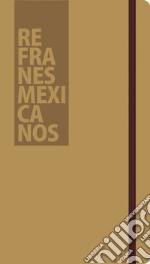 Refranes Mexicanos. Baja California Mexico. Ediz. spagnola e inglese libro