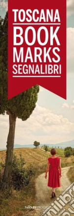 Toscana. Bookmarks segnalibri. Ediz. italiana e inglese libro