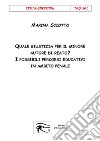 Quale giustizia per il minore autore di reato? I possibili percorsi educativi in ambito penale libro