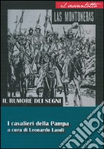 Il rumore dei segni. I cavalieri della Pampa