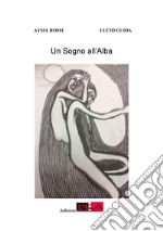 Un sogno all'alba libro