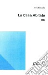 La casa abitata 2017 libro di Barontini Luca