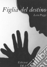 Figlia del destino libro