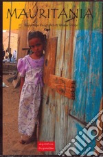 Mauritania. Reportage fotografico di Silvana Grippi. Ediz. illustrata libro