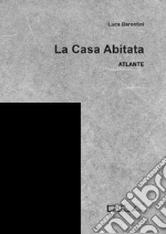 La casa abitata. Atlante libro