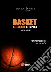 Basket allenando si impara. Livello base libro