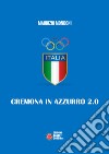Cremona in azzurro 2.0 libro
