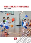 General guidelines of minibasketball. Ediz. illustrata libro di Mondoni Maurizio