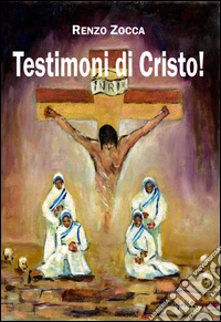 Testimoni di Cristo!