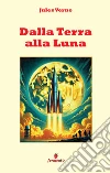 Dalla Terra alla Luna libro