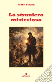 Lo straniero misterioso libro