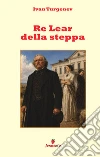 Re Lear della steppa libro