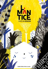 Lamantice (2018). Vol. 3: Fiato ai disegni libro